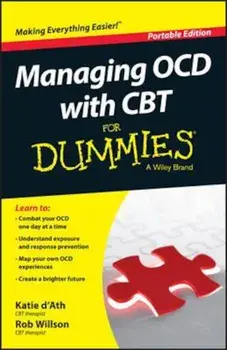 Managing OCD with CBT For Dummies, Paperback/Rob Willson