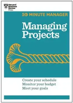 Managing Projects (HBR 20-Minute Manager Series), Paperback/Harvard Business Review