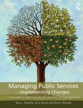 Managing Public Services - Implementing Changes, Paperback/Terry Horne