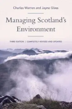 Managing Scotland's Environment, Paperback/Jayne Glass