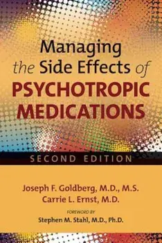 Managing the Side Effects of Psychotropic Medications, Paperback (2nd Ed.)/Joseph F. Goldberg