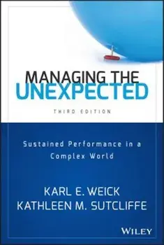 Managing the Unexpected: Sustained Performance in a Complex World, Hardcover/Karl E. Weick