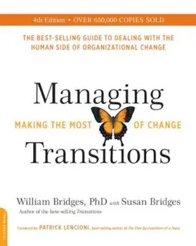 Managing Transitions: Making the Most of Change, Paperback/William Bridges