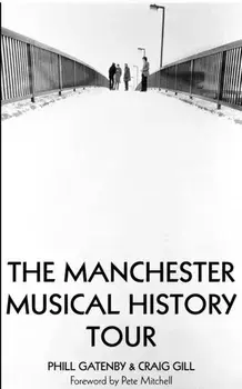 Manchester Musical History Tour, Paperback/Craig Gill
