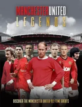 Manchester United Legends, Hardback/Michael O'Neill