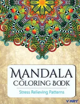 Mandala Coloring Book: Coloring Books for Adults: Stress Relieving Patterns, Paperback/Tanakorn Suwannawat