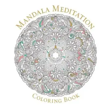 Mandala Meditation Coloring Book, Paperback/Sterling Publishing Co Inc