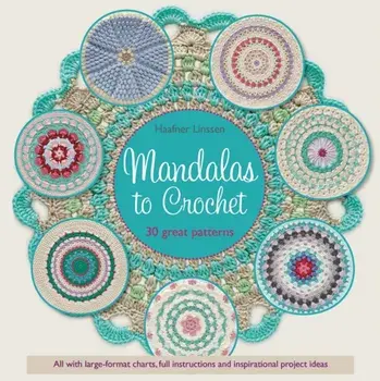 Mandalas to Crochet. 30 Great Patterns, Paperback/Haafner Linssen