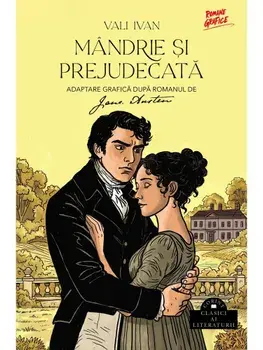 Mandrie si prejudecata. Adaptare grafica dupa romanul de Jane Austen/Vali Ivan