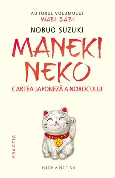 Maneki Neko. Cartea japoneza a norocului/Nobuo Suzuki