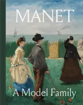 Manet. A Model Family, Hardback/***