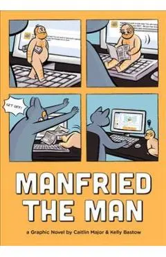 Manfried the Man: A Graphic Novel - Caitlin Major