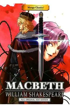 Manga Classics: Macbeth: Macbeth - William Shakespeare