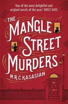 Mangle Street Murders, Paperback/MRC Kasasian