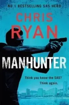 Manhunter. The explosive new thriller from the No.1 bestselling SAS hero, Paperback/Chris Ryan
