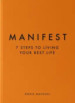 Manifest. The Sunday Times bestseller that will change your life, Hardback/Roxie Nafousi