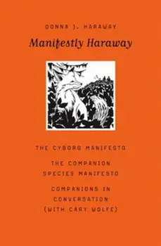 Manifestly Haraway, Paperback/Donna J. Haraway
