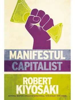 Manifestul capitalist/Robert Kiyosaki