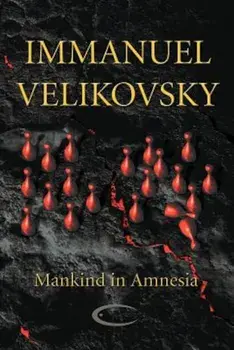 Mankind in Amnesia, Paperback/Immanuel Velikovsky