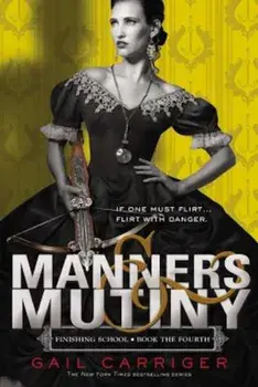 Manners & Mutiny, Paperback/Gail Carriger