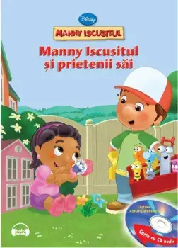 Manny Iscusitul si prietenii sai. Manny Iscusitul (carte cu CD audio)/***