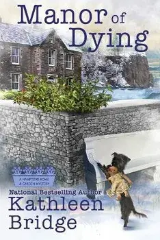 Manor of Dying, Paperback/Kathleen Bridge