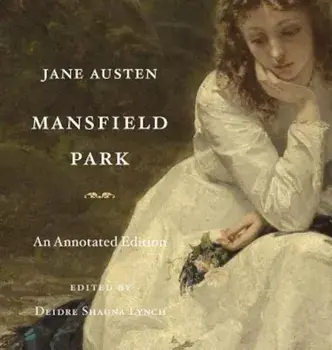 Mansfield Park: An Annotated Edition, Hardcover/Jane Austen
