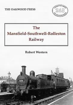 Mansfield-Southwell-Rolleston Railway, Paperback/Robert Weston