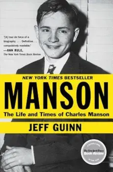 Manson: The Life and Times of Charles Manson, Paperback/Jeff Guinn