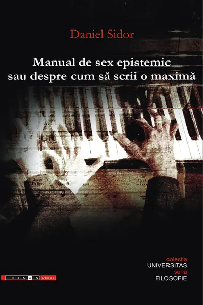 Manual de sex epistemic sau despre cum sa scrii o maximă