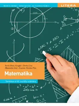 Manual Matematica in limba maghiara. Clasa a VII-a/Sorin Doru Noaghi, Dorin Lint, Maranda Lint, Lucian Nicolae Pitu