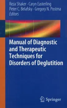 Manual of Diagnostic and Therapeutic Techniques for Disorders of Deglutition, Paperback/***