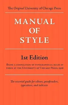 Manual of Style (Chicago 1st Edition), Paperback/Of Chicago University of Chicago Press