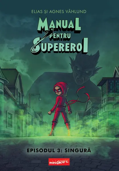 Manual pentru Supereroi 3: Singură - Elias și Agnes Våhlund