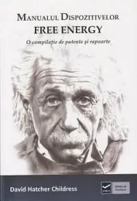 Manualul dispozitivelor Free Energy | David Hatcher Childress