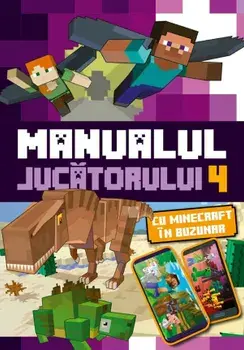 Manualul jucatorului. Cu Minecraft in buzunar. Volumul 4/***