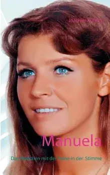 Manuela. Das Madchen mit der Trane in der Stimme, Paperback/Joachim Kuhrig