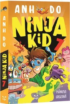 Manusa grozava. Seria Ninja Kid. Volumul 7/Ahn Do