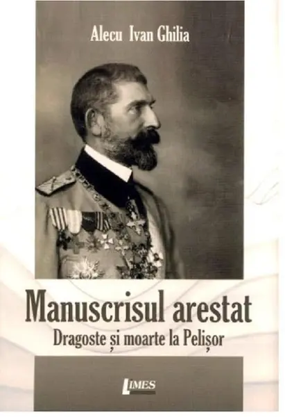 Manuscrisul arestat | Alecu Ivan Ghilia