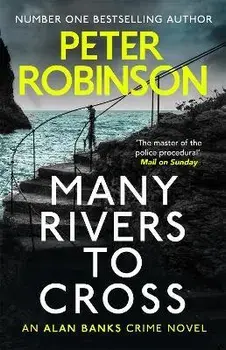 Many Rivers to Cross. DCI Banks 26, Paperback/Peter Robinson