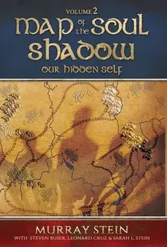 Map of the Soul - Shadow: Our Hidden Self, Hardcover/Murray Stein