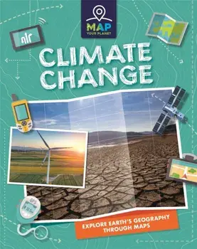 Map Your Planet: Climate Change, Paperback/Rachel Minay