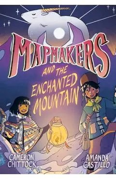 Mapmakers and the Enchanted Mountain: (A Graphic Novel) - Cameron Chittock