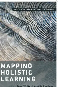 Mapping Holistic Learning. An Introductory Guide to Aesthetigrams, New ed, Paperback/Amelie Lemieux