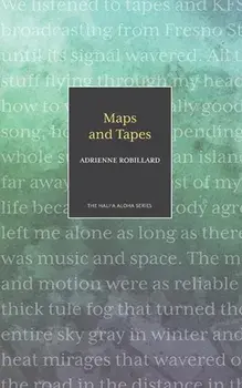 Maps and Tapes, Paperback/Adrienne Robillard