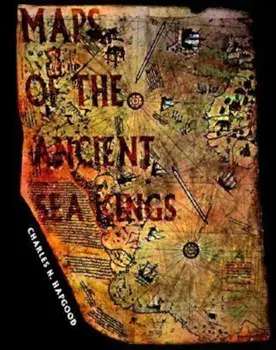 Maps of the Ancient Sea Kings: Evidence of Advanced Civilization in the Ice Age, Paperback/Charles H. Hapgood