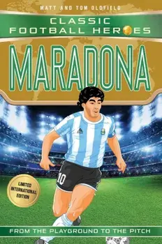 Maradona (Classic Football Heroes - Limited International Edition), Paperback/Matt & Tom Oldfield