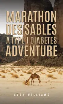 Marathon des Sables – A Type 1 Diabetes Adventure, Paperback/Alex Williams