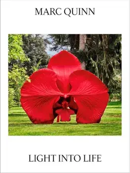 Marc Quinn: Light Into Life, Paperback/Marc Quinn