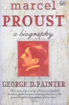 Marcel Proust. A Biography, Paperback/George D Painter Painter